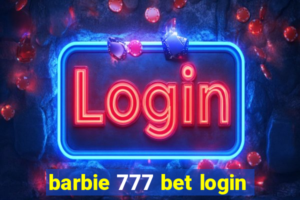 barbie 777 bet login